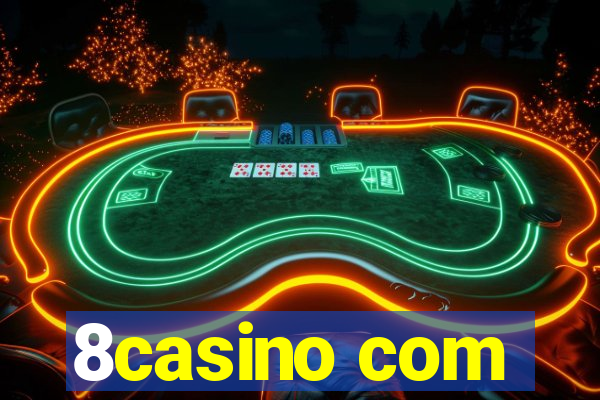 8casino com